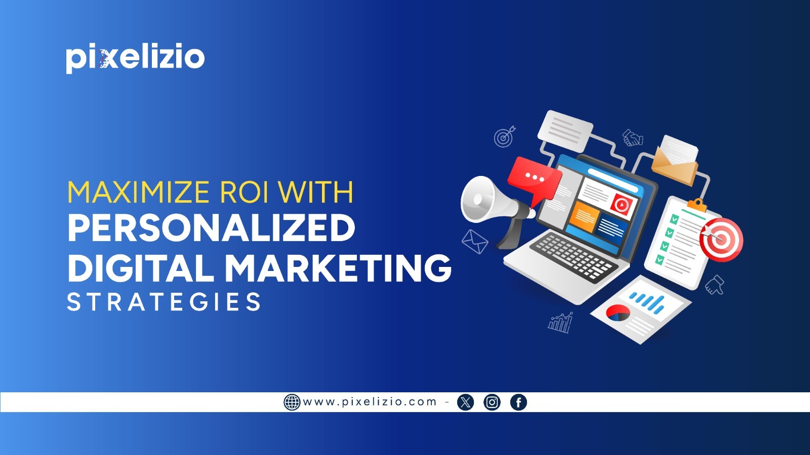 Digital Marketing Campaigns with Personalization | Pixelizio - Boost Your ROI